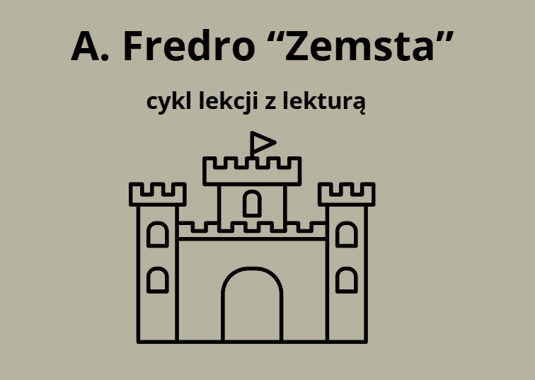 Zdjęcie materiału „"Zemsta" A. Fredry- cykl lekcji”