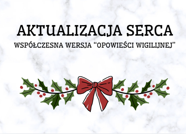 Zdjęcie materiału „"Aktualizacja serca"-  scenariusz przedstawienia świątecznego”