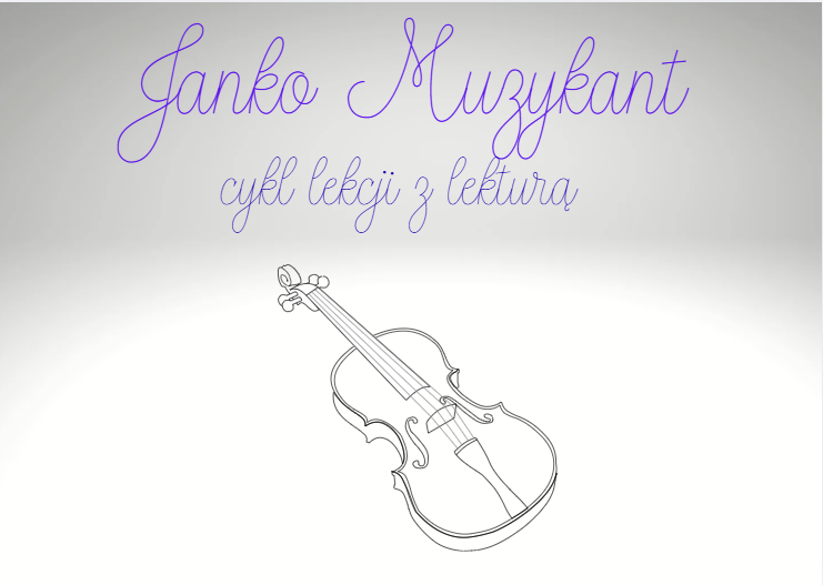 Zdjęcie materiału „"Janko Muzykant"- cykl lekcji z lekturą”
