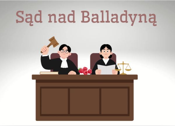 Zdjęcie materiału „Sąd nad Balladyny- scenariusz współczesnej rozprawy sądowej”