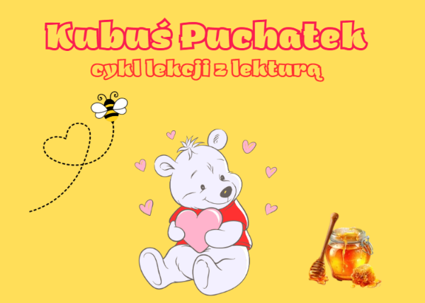 Zdjęcie materiału „A.A. Milne  "Kubuś Puchatek"- cykl scenariuszy lekcji dla klasy 4”