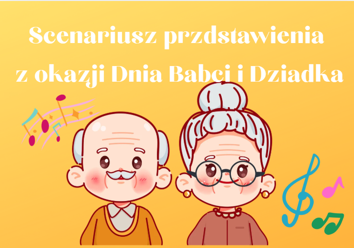 Zdjęcie materiału „"Dzień Babci i Dziadka"- scenariusz przedstawienia”